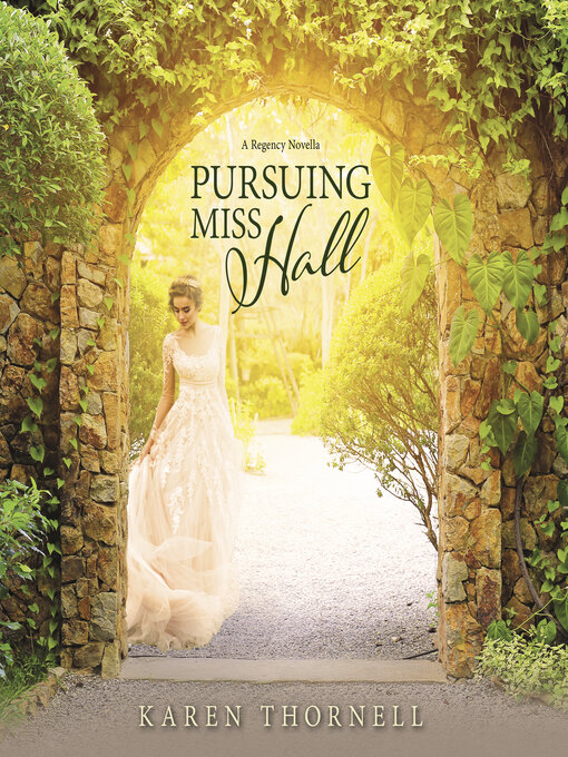 Title details for Pursuing Miss Hall by Karen Thornell - Wait list